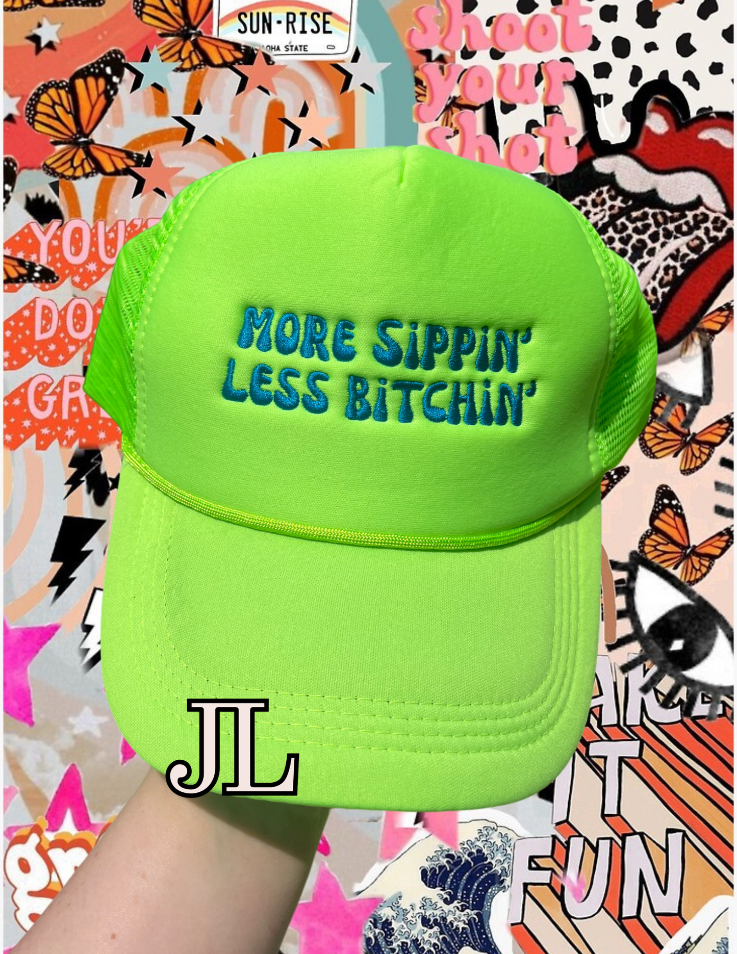 More Sippin’ Less Bitchin’ Custom Trucker Hat
